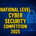 National Level Cybersecurity Competition 2025